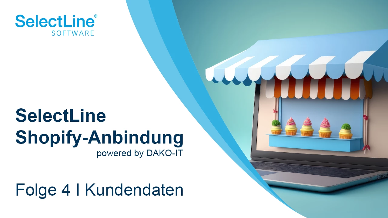 Thumbnail zur Folge 4 der SelectLine Shopify-Anbindung zu Kundendaten